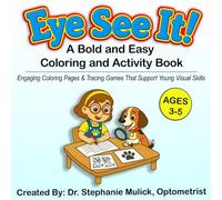 EYE See It!: A Bold and Easy Coloring and Activity Book for Ages 3-5 (EYE See It! Fun Coloring & Activity Books for Ages 3-5)