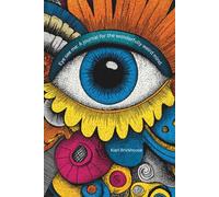 Eye see me: A journal for the wonderfully weird mind.