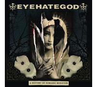 Eyehategod – A History Of Nomadic Behavior – Century Media Records