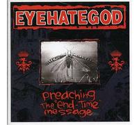 Eyehategod - Preaching the End-Time..