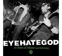 Eyehategod - Ten years of abuse (and still broke) [Vinilo]