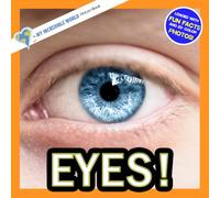 Eyes!: A My Incredible World Picture Book for Children (My Incredible World: Nature and Animal Picture Books for Children)