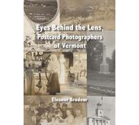 Eyes Behind the Lens: Postcard Photographers of Vermont