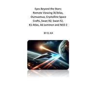 Eyes Beyond the Stars: Remote Viewing 3I/Atlas, Oumuamua, Crystalline Space Crafts, Swan R2, Swan F2, K1 Atlas, A6 Lemmon and NEO 2
