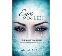 Eyes Do Lie: The Anointing On Me Destroyed The Enemy Within Me