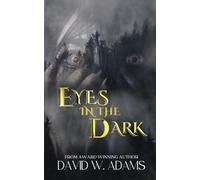 Eyes In the Dark: An Episodic Novel (Maplestone)
