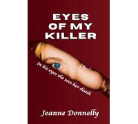 Eyes of My Killer: In his eyes she sees her death