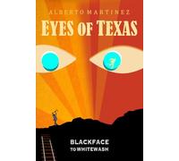 Eyes of Texas: Blackface to Whitewash
