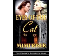 Eyes of the Cat (The Complete Serialized Novel)