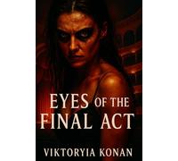 Eyes of the Final Act