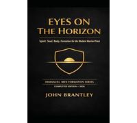 Eyes on the Horizon: Strategic Spirit and Soul with Tactical Body (Imagination - Spirit, Soul, and Body)