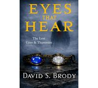 Eyes That Hear: The Lost Urim and Thummim (Templars in America Series)