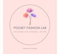 Eyes to shade, style, and sparkle - like a pro (Pocket Fashion Lab)