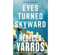 Eyes Turned Skyward (Flight &Glory 2) | Rebecca Yarros