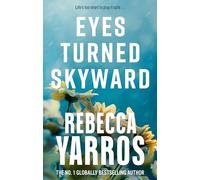 Eyes Turned Skyward: Rebecca Yarros: 2 (Flight & Glory, 2)