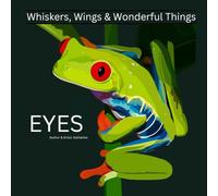 Eyes (Whiskers, Wings and Wonderful Things)