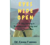 Eyes Wide Open: A 31-Day Journey to Breakthrough, Clarity, and Divine Restoration