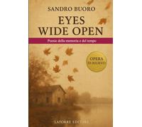 EYES WIDE OPEN: Poesie della memoria e del tempo (POESIA)