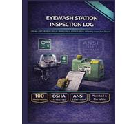 Eyewash Station Inspection Log: OSHA 29 CFR 1910.151(c) & ANSI/ISEA Z358.1-2014 Compliance Record | Weekly Inspections, Tepid Water Testing, Flow Rate Checks, Corrective Actions & Annual Review