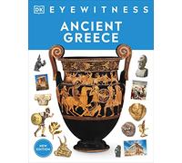 Eyewitness Ancient Greece (DK Eyewitness)