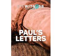 Eyewitness Bible Series: Paul's Letters