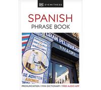 Eyewitness Travel Phrase Book Spanish (DK Eyewitness Travel Phrase Books) [Idioma Inglés] (EW Travel Guide Phrase Books)