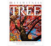 Eyewitness Tree: Discover the Fascinating World of Trees-from Tiny Seeds to Mighty Forest Giants (DK Eyewitness)