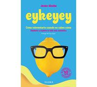 EYKEYEY: COMO REINVENTARTE CUANDO NO SABES COMO