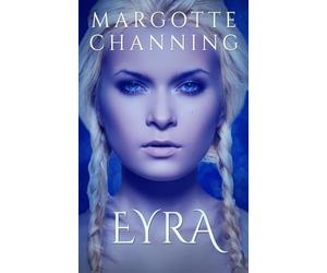 EYRA: UNA HISTORIA DE AMOR, PASIÓN Y SEXO DE VIKINGOS: 5 (Los Vikingos de Channing)