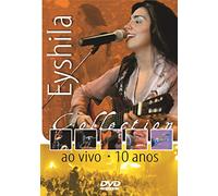 Eyshila - Eyshilla Collection: 10 Anos [USA] [DVD]