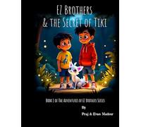 EZ Brothers and the Secret of Tiki (Adventures of EZ brothers)