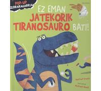 Ez eman jatekorik tiranosauro bati! (SIN COLECCION)
