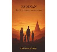 Ezdixan - Là où la lumière ne meurt pas