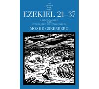 Ezekiel 21-37: A New Translation With Introduction and Commentary: 22A (The Anchor Yale Bible Commentaries)