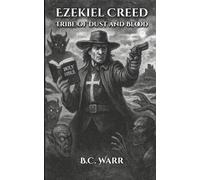 Ezekiel Creed: Tribe of Dust and Blood (A Dark Fantasy Demon Hunter Fiction): "Where the sword fails, the Word cuts deeper."