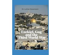 Ezekiel, Gog and the Third World War: How far have we come? (Gassmann Commentary on the Old Testament)