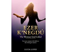 EZER K'NEGDÚ TheWomanGodCalled: For every woman who believes her work goes unseen