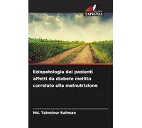 Eziopatologia dei pazienti affetti da diabete mellito correlato alla malnutrizione