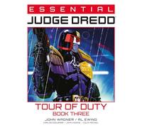 Ezquerra, Carlos - Essential Judge Dredd: Tour of Duty - Book 3 (Volume 9): 3 Tour of Duty