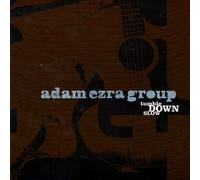 Ezra, Adam Group - Tumble Down Slow
