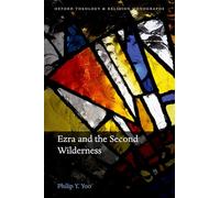 Ezra and the Second Wilderness (Oxford Theology and Religion Monographs)