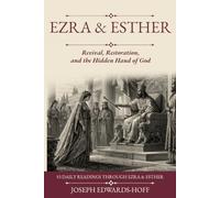 EZRA & ESTHER: Revival, Restoration, and the Hidden Hand of God (Revival Devotionals)