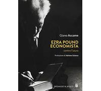 Ezra Pound economista. Contro l'usura