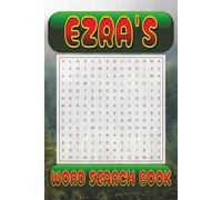 EZRA’s Word Search is packed with 50 fun, family-friendly puzzles!: EZRA, This special word search book was created just for you! 50 Family-friendly ... your brain, and enjoy some screen-free fun!