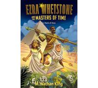 Ezra Whetstone and the Masters of Time - The Mark of Aion: A Middle Grade Time Travel Adventure Through History