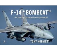 F-14 Bombcat: The US Navy's Ultimate Precision Bomber