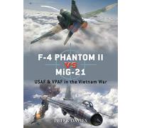 F-4 Phantom II vs MiG-21: USAF & VPAF in the Vietnam War: No. 12 (Duel)