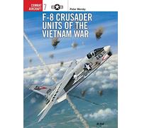 F-8 Crusader Units of the Vietnam War: No. 7 (Combat Aircraft)