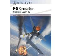 F-8 Crusader: Vietnam 1963-73 (Dogfight)