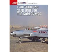 F-80 Shooting Star: Unidades de la Guerra de Corea – 128 (Aviones de Combate) – Osprey Publishing